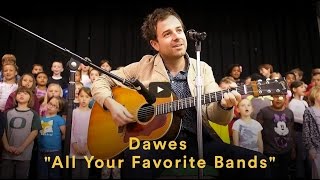 Dawes - All Your Favorite Bands (Official Video)