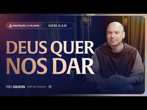 God wants to give us | (Luke 11, 5-13) #2493 | ​​Meditation on the Word