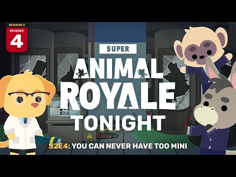 You Can Never Have Too Mini | Super Animal Royale Tonight Season 2 Episode 4