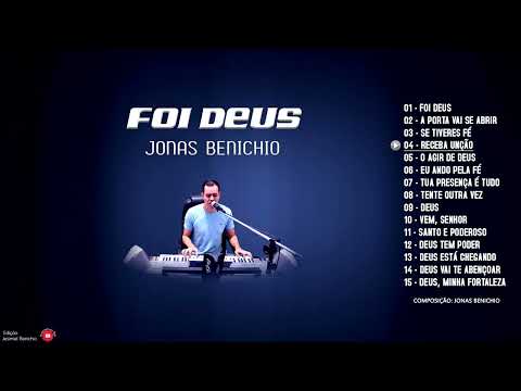 Jonas Benichio: Foi Deus (CD Completo)