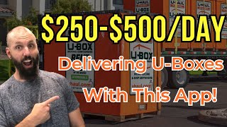 $250-$500 Per Day Delivering U-Boxes For U-Haul! 🤯