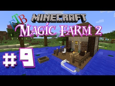 Magic Farm 2 - Episode 9: Fishing Dock - Minecraft FTB 1.6.4