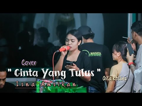 Lyrics Cinta yang Tulus Gita Rollies||•By Isna Amsikan.