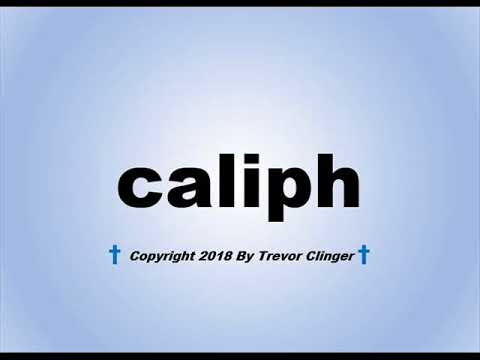 How To Pronounce caliph