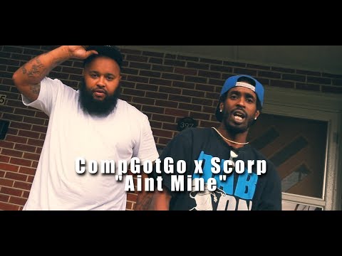 Comp Got Go x Scorp - "Aint Mine" (Official Music Video) | Shot By @ShaqGrier