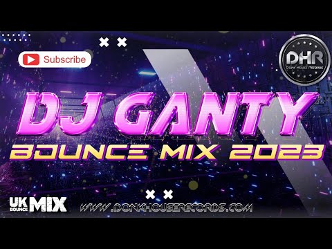 Dj Ganty - Bounce Mix 2023 - DHR