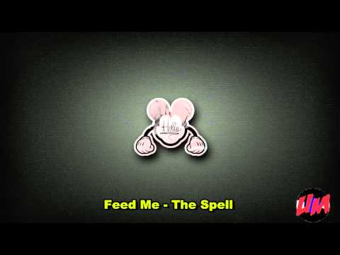 Feed Me - The Spell (Original Mix)