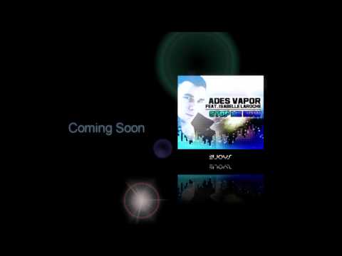 Ades Vapor feat. Isa Laroche - Stop Me Now (Teaser)