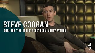 Steve Coogan does &quot;The Undertaker&quot;  from &quot;Monty Python - Almost the Truth - The Lawyer&#39;s Cut&quot;