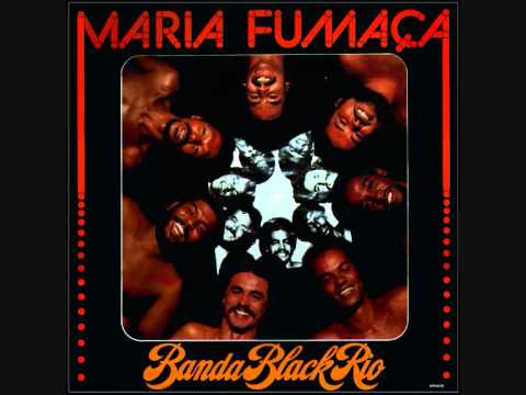 “Maria Fumaca” (Brasil, 1978) de Banda Black Rio