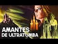 Amantes De Ultratumba Película De Terror