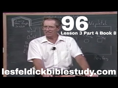96 - Les Feldick Bible Study Lesson 3 - Part 4 - Book 8 - The Ten Commandments and the Tabernacle