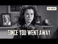 Since You Went Away English Full Movie Drama Romance War