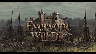 VideoImage1 Everyone Will Die
