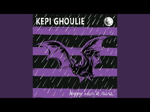 Happy When It Rains - Kepi Ghoulie