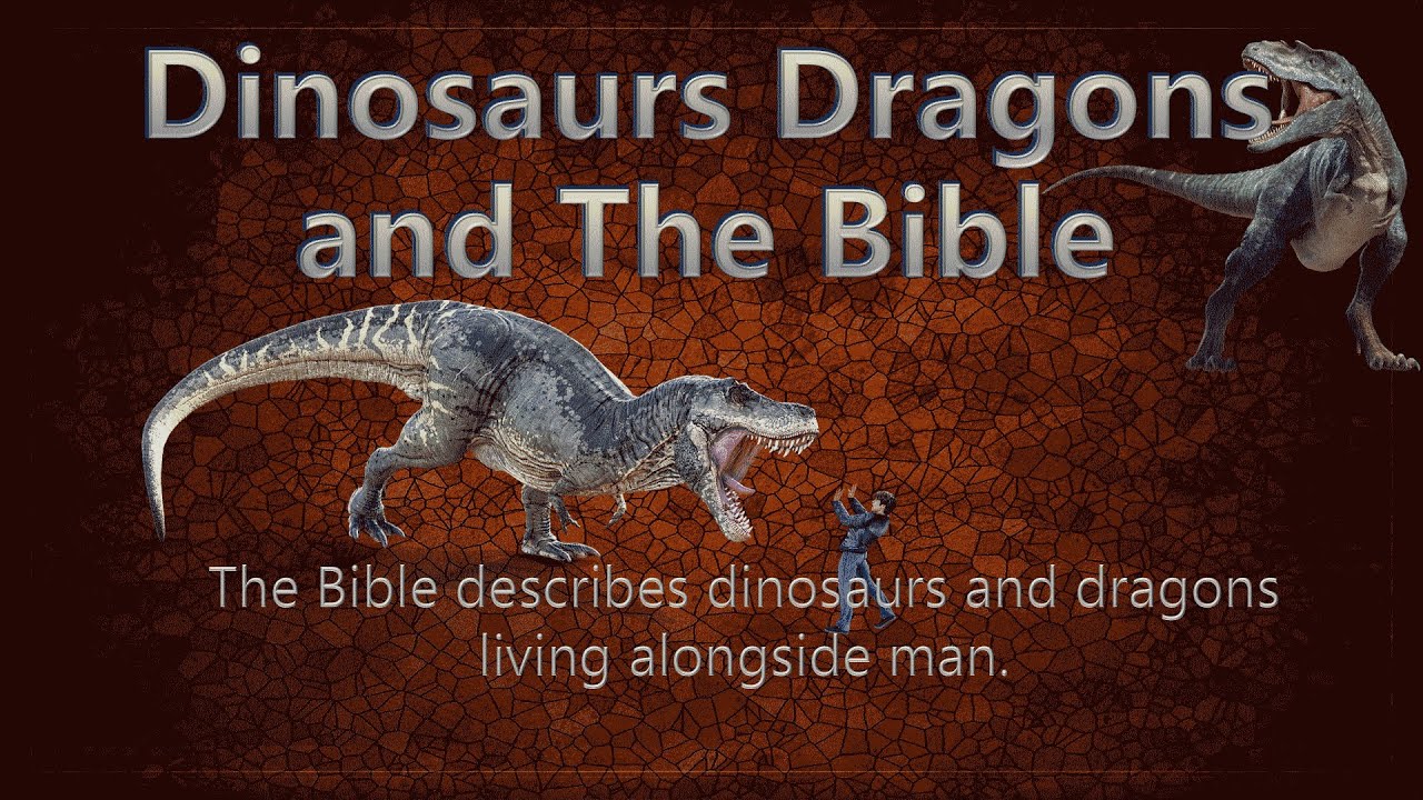 Dinosaurs Dragons and The Bible
