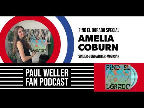 Amelia Coburn - One Last Cold Kiss [Find El Dorado] - Paul Weller Fan Podcast