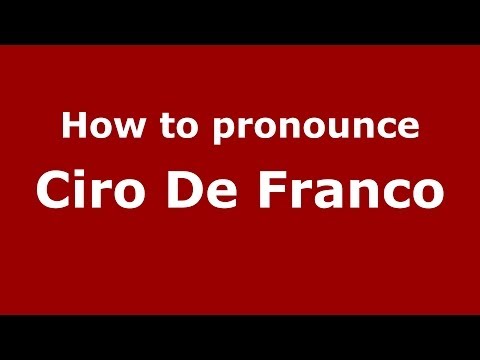 How to pronounce Ciro De Franco (Italian/Italy)  - PronounceNames.com