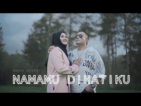 NAMAMU DI HATIKU - Andra Respati (Official Music Video)