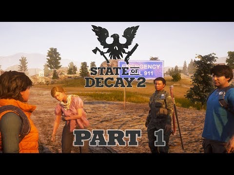 STATE OF DECAY 2 Walkthrough Gameplay Part 1 – STATE OF SURVIVAL
