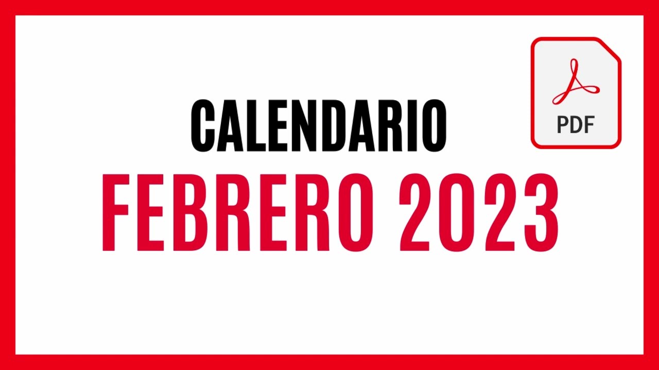 ▶️ CALENDARIO FEBRERO 2023  ✅ DESCARGAR Y IMPRIMIR PDF CALENDARIO FEBRERO 2023 🚀 TODOS LOS DÍAS