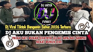Download lagu DJ BANGUNIN SAHUR 2026 AKU BUKAN PENGEMIS CINTA || PATAH HATI BUKAN SIFATNYA LELAKI VIRAL TIKTOK mp3