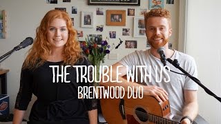 Marcus Marr &amp; Chet Faker - The Trouble With Us (Brentwood Cover)
