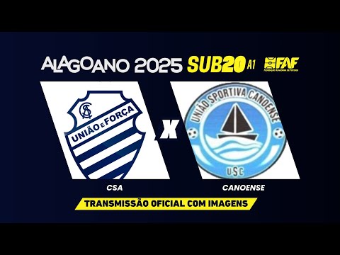 CSA X CANOENSE | ALAGOANO SUB-20 A1 2025 - 6ª RODADA - PRIMEIRA FASE | AO VIVO