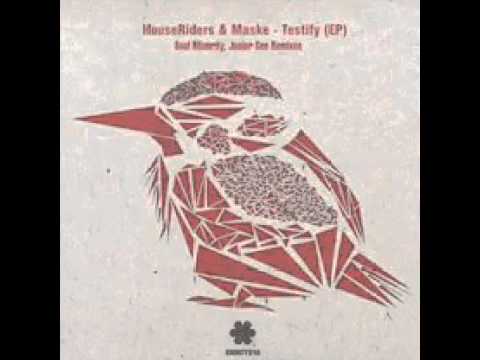 HouseRiders & Maske - Testify Ep