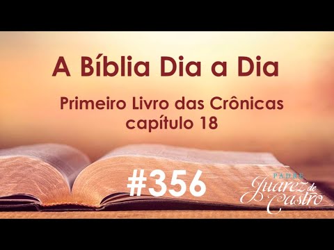 Bible Course 356 - First Book of Chronicles 18 - Victories of David - Father Juarez de Castro