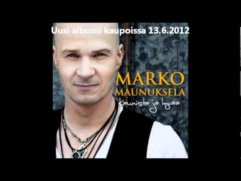 Marko Maunuksela Kaunista ja hyvää