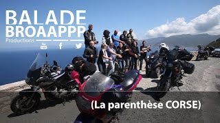 preview picture of video 'BroaapppBALADE Entre motards et copains, balade moto en CORSE'