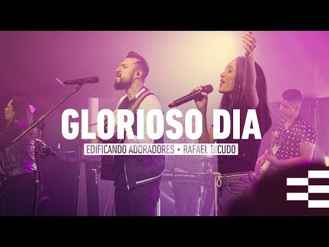 GLORIOSO DIA (AO VIVO) - RAFAEL BICUDO | EDIFICANDO ADORADORES