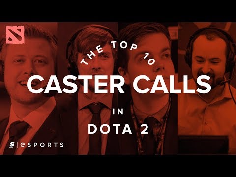 The Top 10 Caster Calls in Dota 2