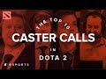 The Top 10 Caster Calls in Dota 2 von th The Top 10 Caster Calls in Dota 2 von th