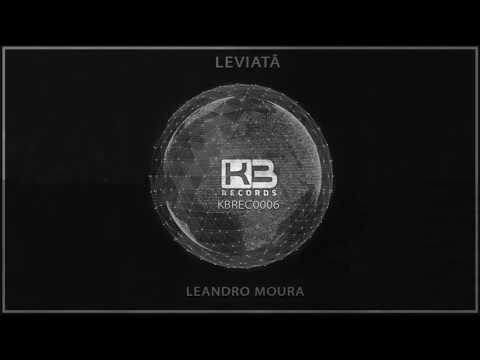 Leandro Moura - Leviatã (Original Mix)