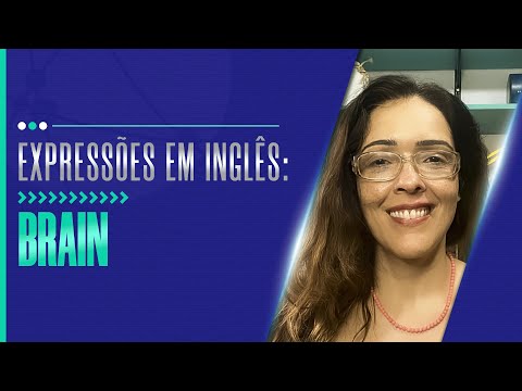 A expressão de hoje é: BRAIN | Idiomas Gabriela Rabelo