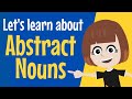 What is an Abstract Noun? | Abstract Nouns | Grammar | Grammar Tutorial | Primary & Elementary