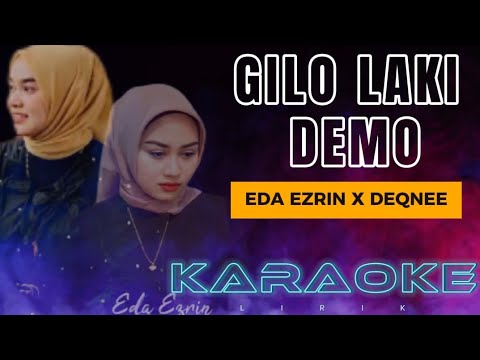 Gilo Laki Demo [KARAOKE] - Deqnee ft Eda Ezrin