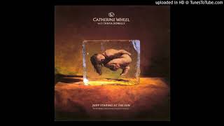 Catherine Wheel - Judy Staring at The Sun (w/ Tanya Donelly)