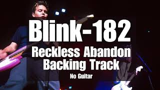 Reckless Abandon - Blink-182 Backing Track | NO GUITAR