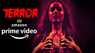 Las 7 MEJORES películas de TERROR de AMAZON PRIME