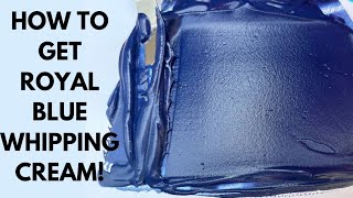 HOW TO GET ROYAL BLUE WHIPPING CREAM/BUTTER CREAM/ QUICK AND EASY!