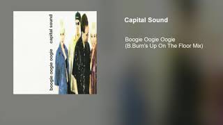 Capital Sound - Boogie Oogie Oogie (B.Burn's Up On The Floor Mix)