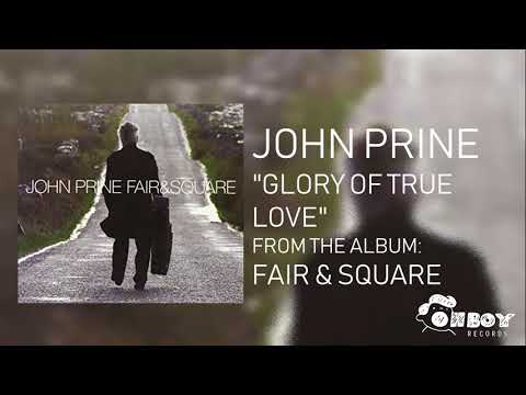 Glory of True Love - John Prine