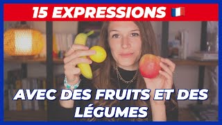 🍎 🍐 15 EXPRESSIONS EN FRANÇAIS AVEC DES FRUITS ET DES LÉGUMES