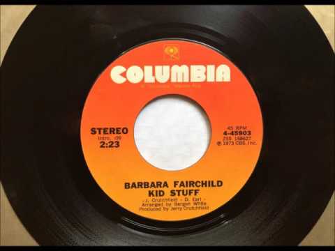 Kid Stuff , Barbara Fairchild , 1973