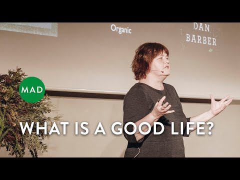 What is a Good Life? | Carolyn Steel | MAD Monday