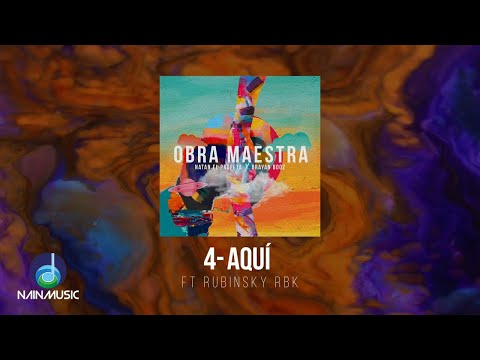 Natan El Profeta, Brayan Booz - Aquí Ft Rubinsky RBK | Obra Maestra