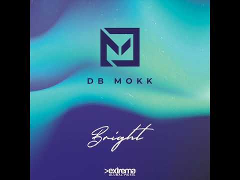 Db Mokk - Bright (Original Mix)